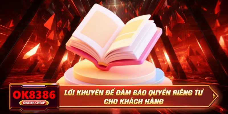 Lời khuyên để đảm bảo quyền riêng tư cho khách hàng